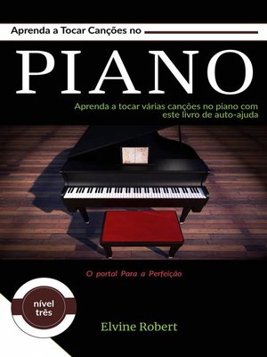 cover image of Aprenda a Tocar Canções no Piano